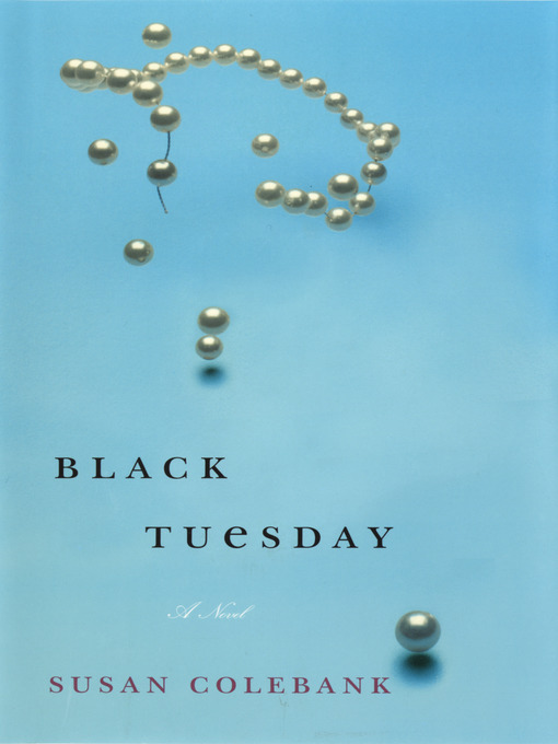 Title details for Black Tuesday by Susan Colebank - Available